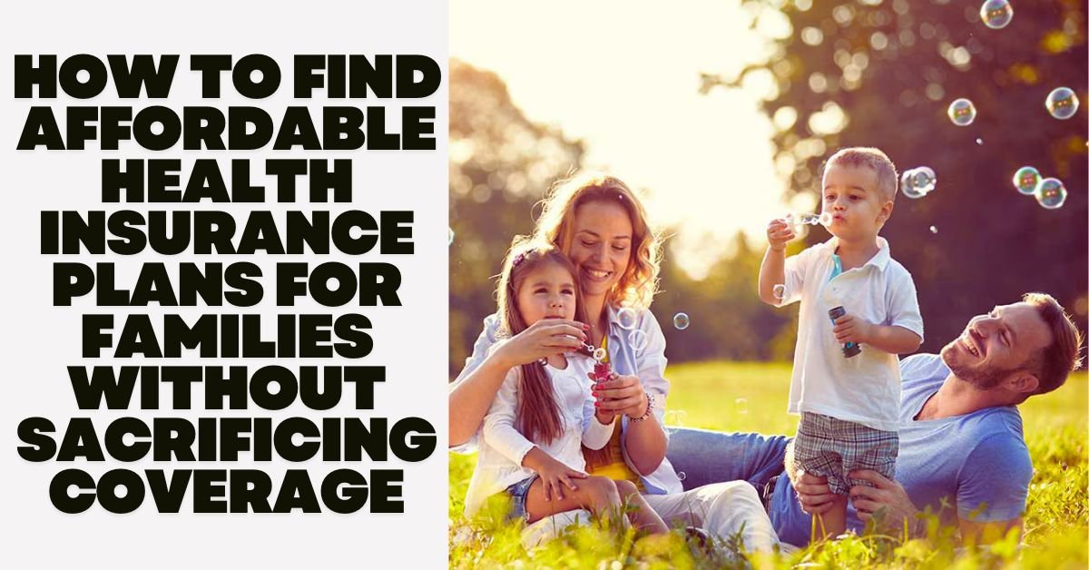 Affordable Health Insurance for Families